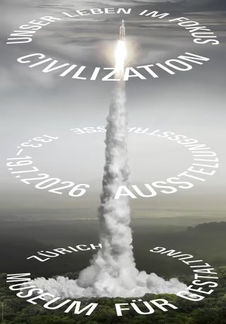 Civilization – Unser Leben im Fokus at Museum für Gestaltung, Zurich
