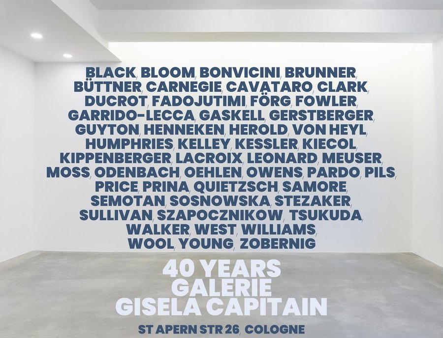 40 Years Galerie Gisela Capitain at Galerie Gisela Capitain, Köln