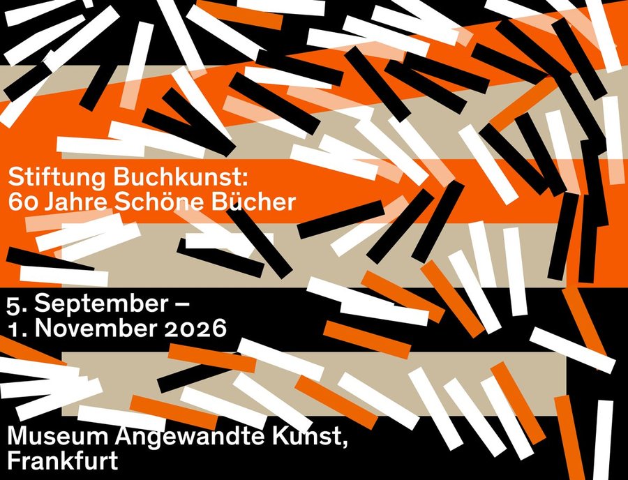 Stiftung Buchkunst: 60 Jahre Schöne Bücher. Jubiläumsausstellung im Museum Angewandte Kunst