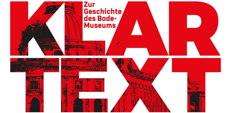 Klartext: Zur Geschichte des Bode-Museums at Bode-Museum, Berlin
